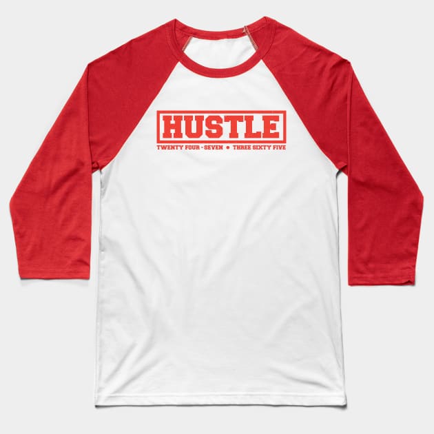 Hustle: 24/7, 365 (red text) Baseball T-Shirt by artofplo